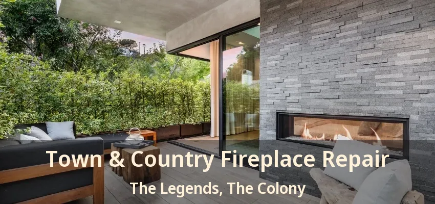 Town & Country Fireplace Repair The Legends, The Colony - TX