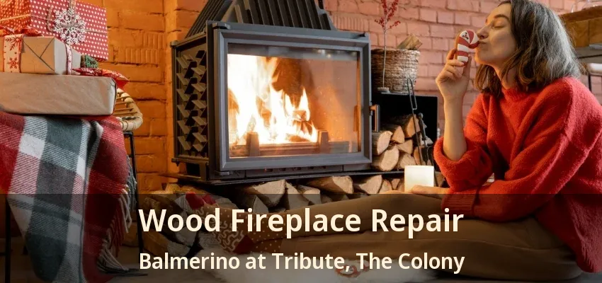 Wood Fireplace Repair Balmerino at Tribute, The Colony - TX