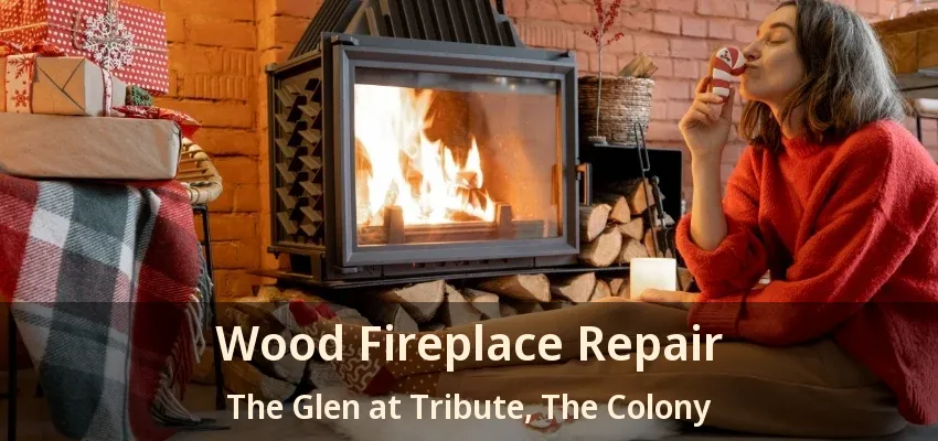 Wood Fireplace Repair The Glen at Tribute, The Colony - TX