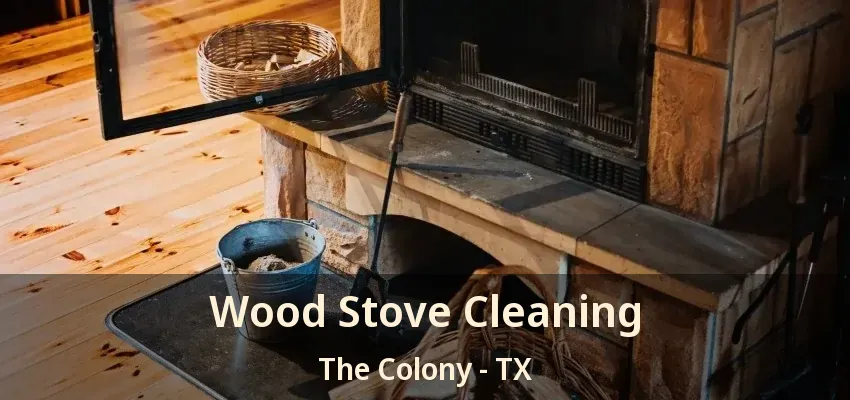Wood Stove Cleaning The Colony - TX